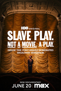 Slave Play. Not a Movie. A Play. - Poster / Capa / Cartaz - Oficial 1