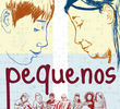 Pequenos