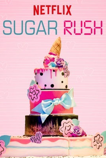 Sugar Rush (2ª Temporada) - Poster / Capa / Cartaz - Oficial 1