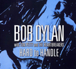 Hard to Handle: Bob Dylan in Concert