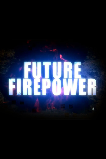 Poster de Franquia Future Firepower (2013)