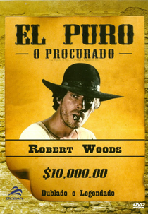 El Puro - O Procurado (La Taglia è tua... l'uomo l'ammazzo io)