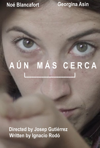 Poster 1 de Curta Aún Más Cerca (2016)