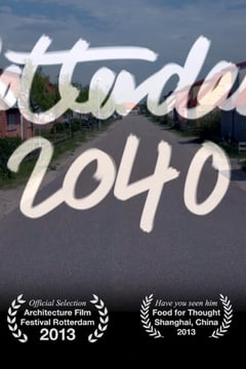 Poster de Filme Rotterdam 2040 (2013)