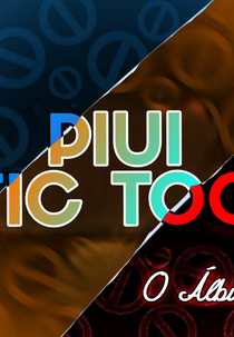 Piui Tic Toc: O Álbum (Piui Tic Toc: The Álbum)