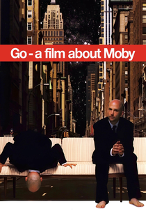Go: A Film About Moby (Go: A Film About Moby)