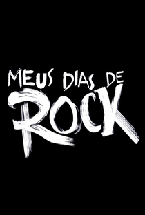 Meus Dias de Rock - Poster / Capa / Cartaz - Oficial 1