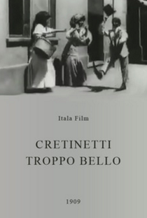 Cretinetti troppo bello - Poster / Capa / Cartaz - Oficial 1