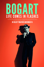 Humphrey Bogart: A Vida Vem em Flashes (Bogart: Life Comes in Flashes)