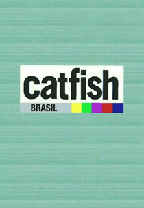 Catfish Brasil (1ª Temporada) (Catfish Brasil (Season 1))