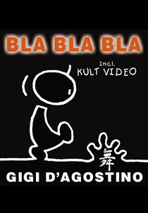 Gigi D'Agostino: Bla Bla Bla (Gigi D'Agostino: Bla Bla Bla)