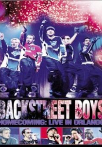 Backstreet Boys: Homecoming: Live in Orlando (Backstreet Boys: Homecoming: Live in Orlando)