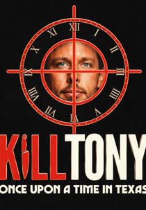 Kill Tony: Era uma vez no Texas (Kill Tony: Once Upon a Time in Texas)