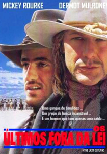 Os Últimos Fora da Lei (The Last Outlaw)