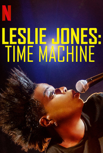 Leslie Jones: Time Machine - Poster / Capa / Cartaz - Oficial 1