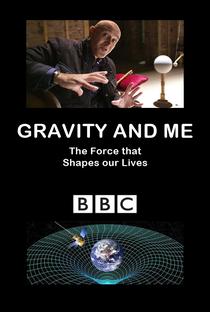 Gravity and Me: The Force that Shapes Our Lives - Poster / Capa / Cartaz - Oficial 1