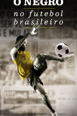 O Negro No Futebol Brasileiro (O Negro No Futebol Brasileiro)