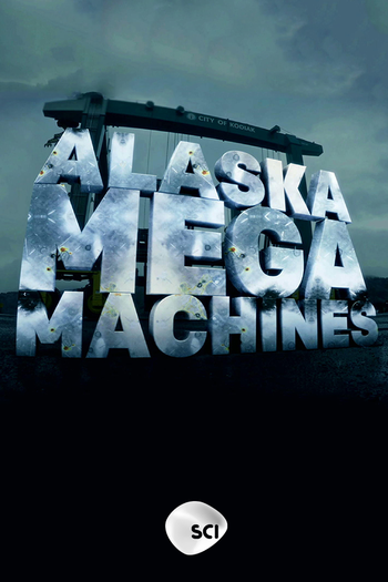 Poster de Franquia Alaska Mega Machines (2016)