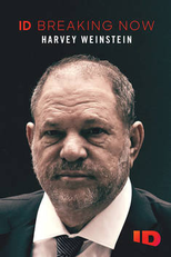 Crimes Misteriosos: Harvey Weinstein (Harvey Weinstein: ID Breaking Now)