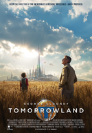 Tomorrowland: Um Lugar Onde Nada é Impossível (Tomorrowland)