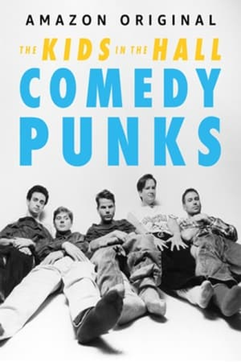 Poster de Filme The Kids in the Hall: Comedy Punks (2022)