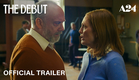 The Debut | Official Trailer HD | A24