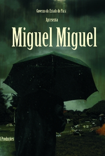 Miguel Miguel - Poster / Capa / Cartaz - Oficial 1
