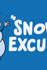 Snow Excuse (Snow Excuse)