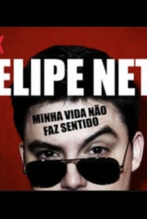 Felipe Neto: Minha Vida Não Faz Sentido - Poster / Capa / Cartaz - Oficial 4