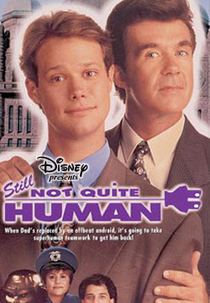 Chip: Meu Filho é um Andróide (Still Not Quite Human)