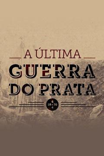 Poster de Série A Última Guerra do Prata (2014)