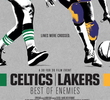 Celtics/Lakers: Best of Enemies