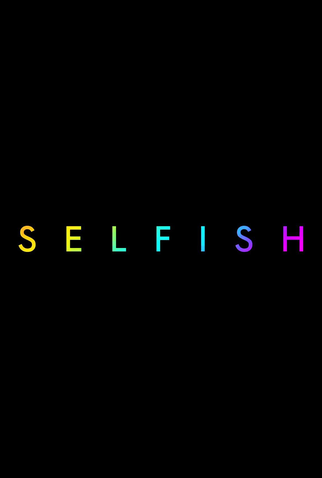 Poster 1 de Curta Selfish (2018)