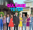 Gülümse yeter
