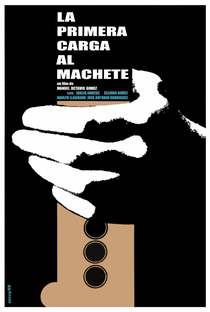 La Primera Carga al Machete - Poster / Capa / Cartaz - Oficial 1