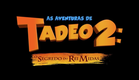 As Aventuras de Tadeo 2: O Segredo do Rei Midas | Trailer Oficial #1 | Paramount Pictures Brasil
