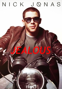Nick Jonas: Jealous (Nick Jonas: Jealous)