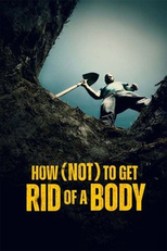 Como (Não) Se Livrar de Um Corpo (1ª Temporada) (How (Not) to Get Rid of a Body (Season 1))