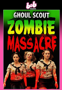 Ghoul Scout Zombie Massacre (Ghoul Scout Zombie Massacre)