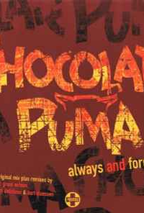 Chocolate Puma: Always and Forever - Poster / Capa / Cartaz - Oficial 1
