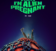 Mãe, Engravidei de um Alien