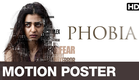 Phobia Official Motion Poster | Radhika Apte