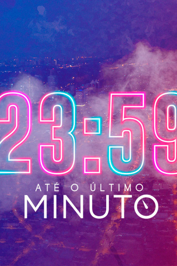  de Série 23:59 Até o Último Minuto (2020)