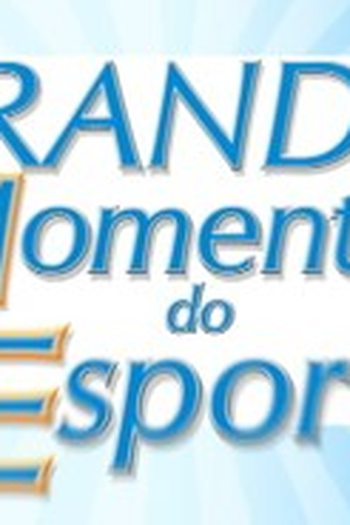 Poster de TV Grandes Momentos do Esporte (1984)