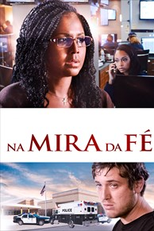 Na Mira da Fé (Faith Under Fire)