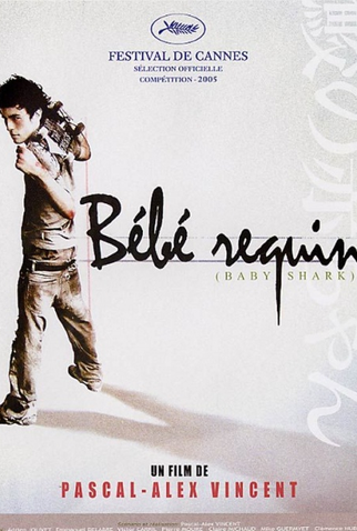 Poster 1 de Curta Bébé Requin (2005)