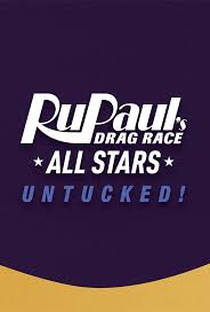 RuPaul's Drag Race: All Stars: Untucked (6ª Temporada) - Poster / Capa / Cartaz - Oficial 1