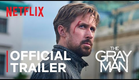 THE GRAY MAN | Official Trailer | Netflix