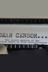 Querido Censor... O Arquivo Secreto do British Board of Film Classification (Dear Censor... The secret archive of the British Board of Film Classification)