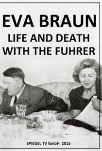 Eva Braun - Vida e Morte com o Führer - Poster / Capa / Cartaz - Oficial 1